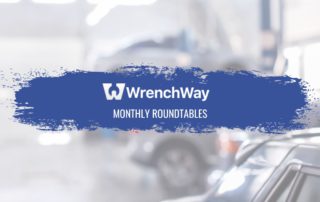 WrenchWay Monthly Roundtables