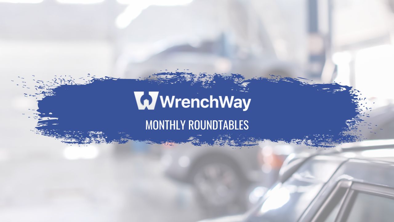 WrenchWay Monthly Roundtables