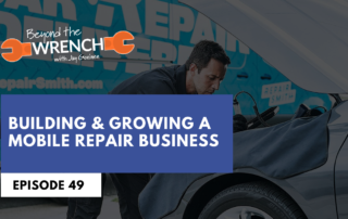 beyond the wrench episode 49 where we discuss building and growing a mobile repair business