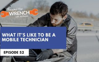 beyond the wrench episode 52 where we discuss what it's like to be a mobile technician