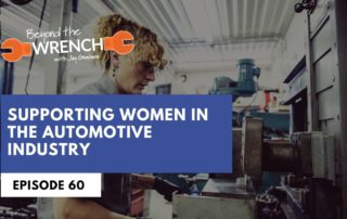 Beyond the wrench episode 60 where we discuss supporting women in the automotive industry