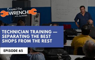 Beyond the Wrench Episode 65 where we discuss technician training and separating the best shops from the rest