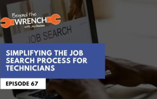 Beyond the Wrench Episode 67 where we discuss simplifying the job search process for technicians