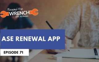 Beyond the Wrench Episode 71 where we discuss the ASE renewal app