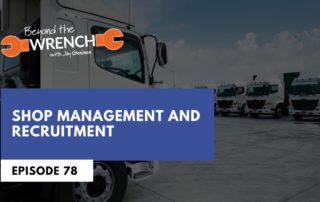 Beyond the Wrench Episode 78 where we discuss shop management and recruitment