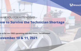 Thank you for attending our "How to Survive the Technician Shortage" event. Join us in November 2021 for TechMission.