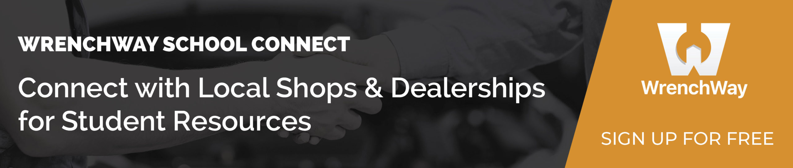 WrenchWay School Connect is a free tool that makes it easier for schools to connect with local shops and dealerships. Click here to sign up for free.