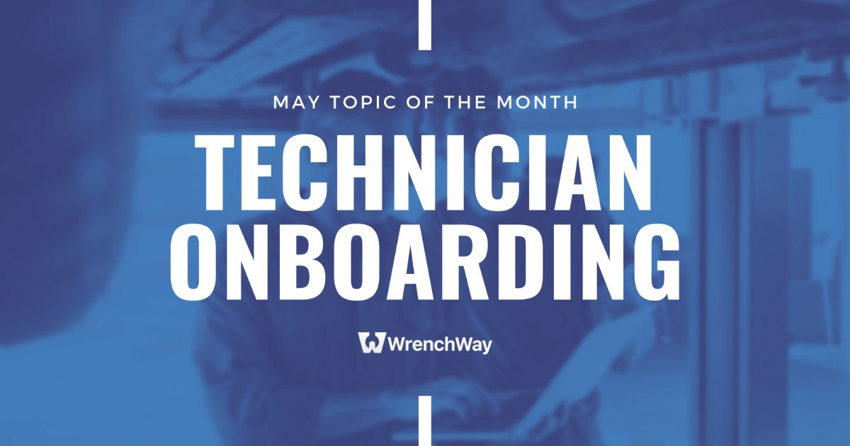 WrenchWay's May Topic of the Month: Technician Onboarding