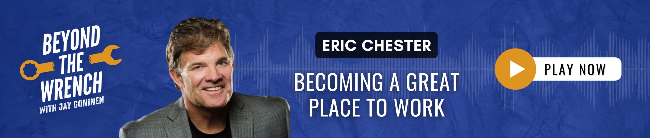 Eric Chester on the Beyond the Wrench Podcast