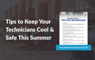 Tips to Keep Technicians Cool & Safe This Summer + Printable Poster